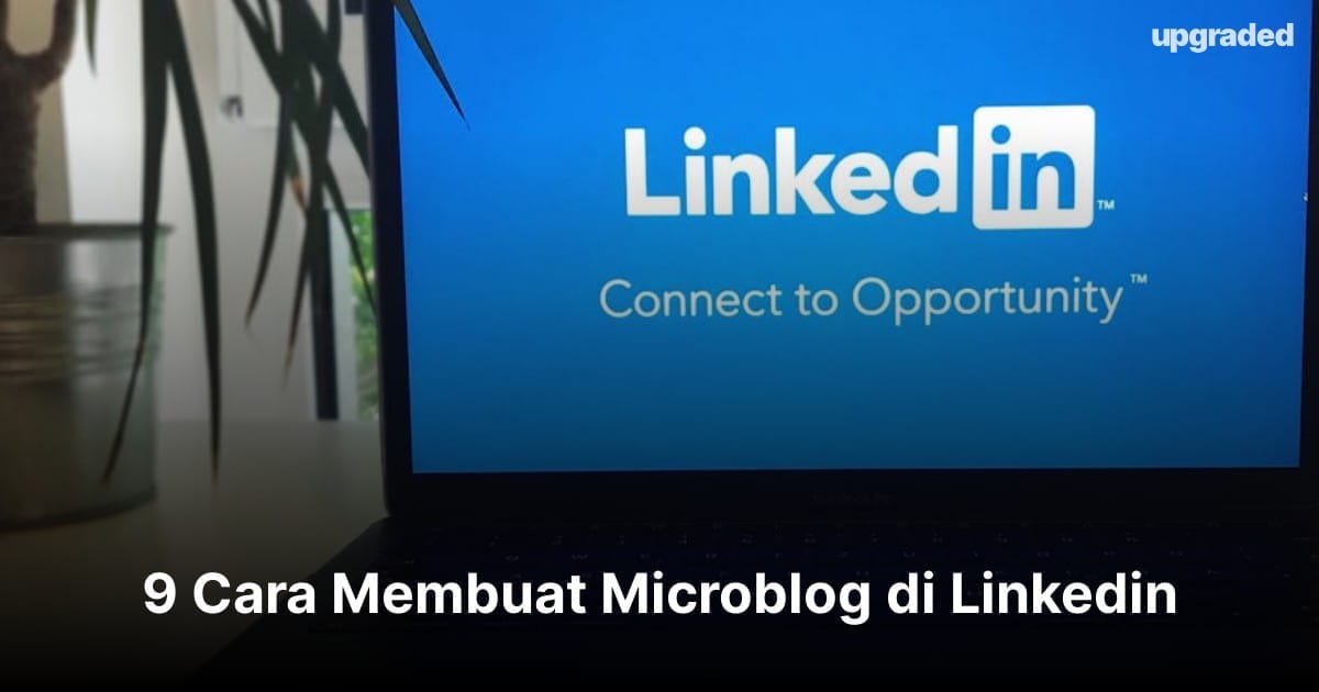 9 Cara Membuat Microblog di Linkedin