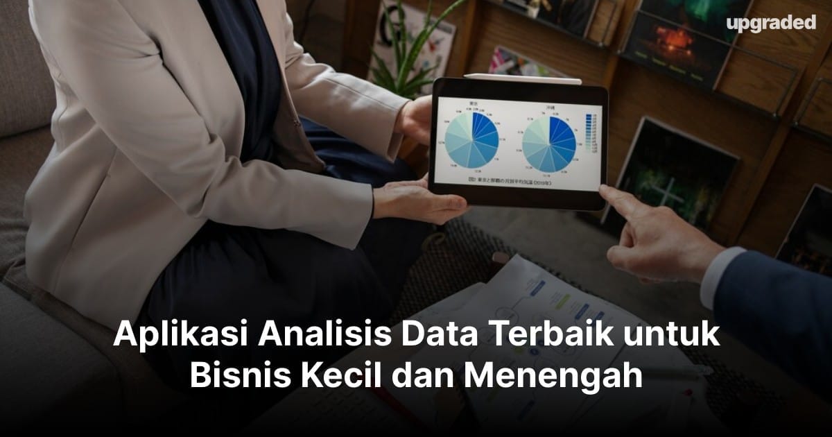 21 Aplikasi Analisis Data untuk Bisnis Kecil dan Menengah