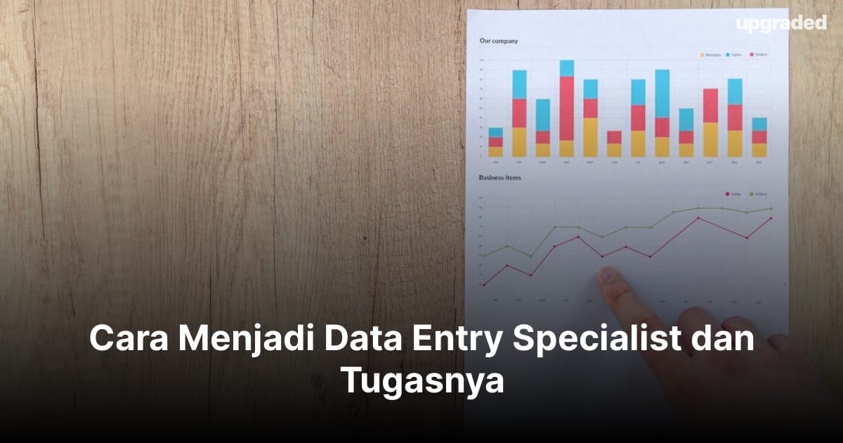 Cara Menjadi Data Entry Specialist dan Tugasnya