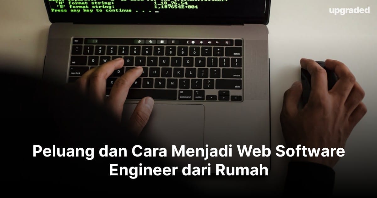Peluang dan Cara Menjadi Web Software Engineer dari Rumah