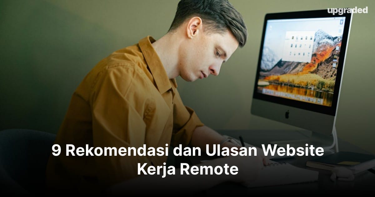 9 Rekomendasi dan Ulasan Website Kerja Remote