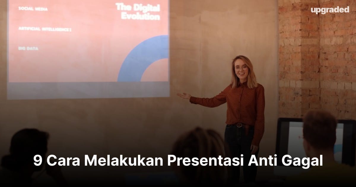 9 Cara Melakukan Presentasi Anti Gagal