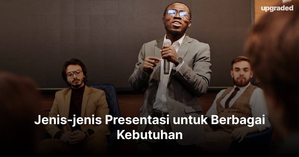 Jenis-jenis Presentasi untuk Berbagai Kebutuhan