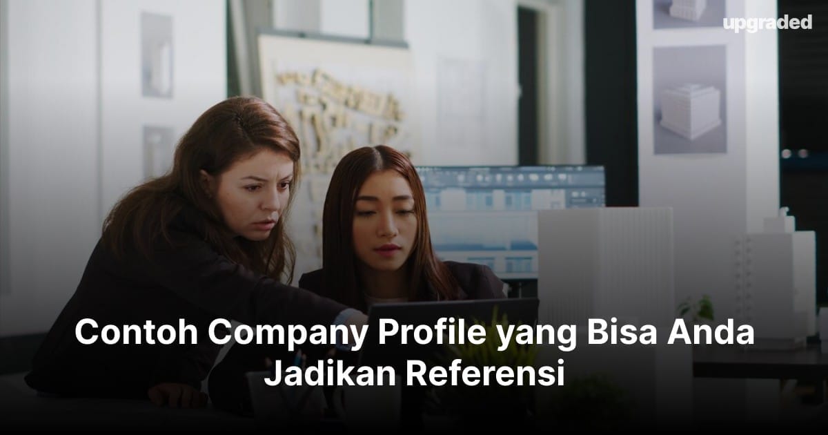 15 Contoh Company Profile yang Bisa Anda Jadikan Referensi