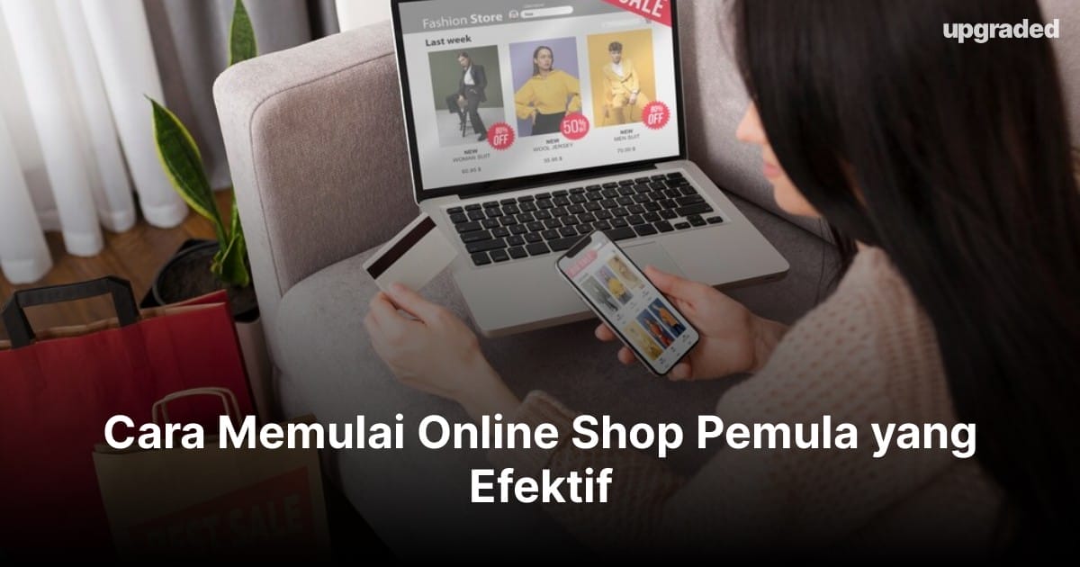 8 Cara Memulai Online Shop Pemula yang Efektif