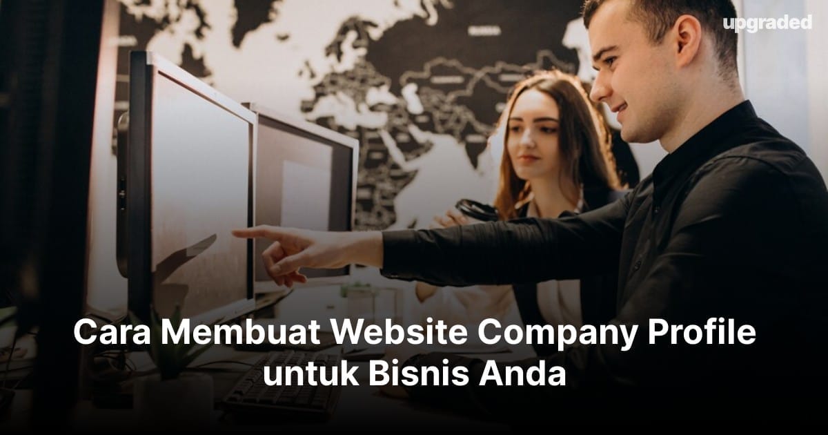 Cara Membuat Website Company Profile untuk Bisnis Anda