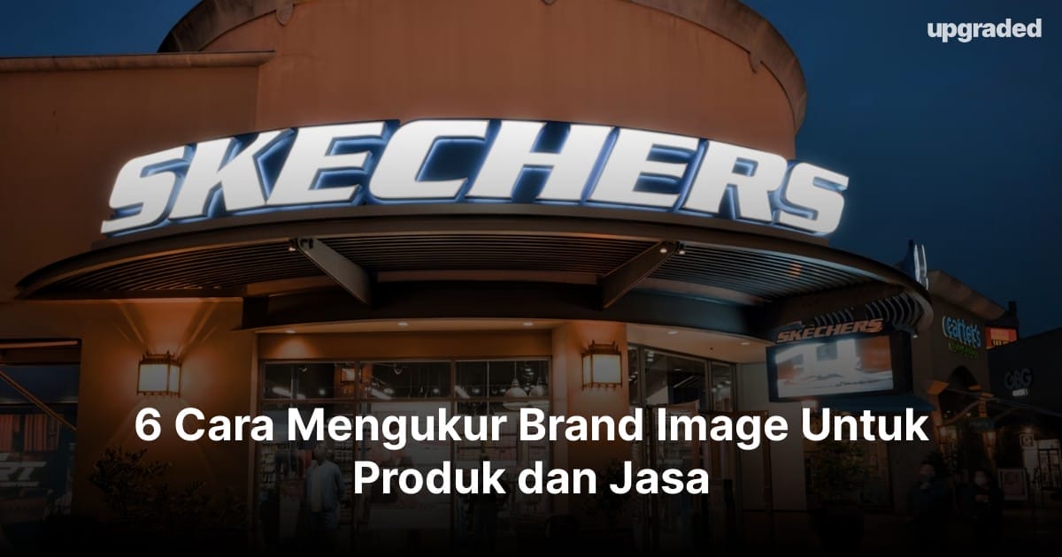 6 Cara Mengukur Brand Image Untuk Produk dan Jasa