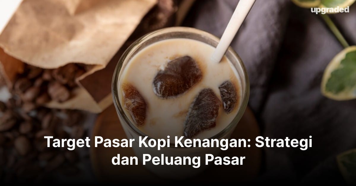 Target Pasar Kopi Kenangan: Strategi dan Peluang Pasar