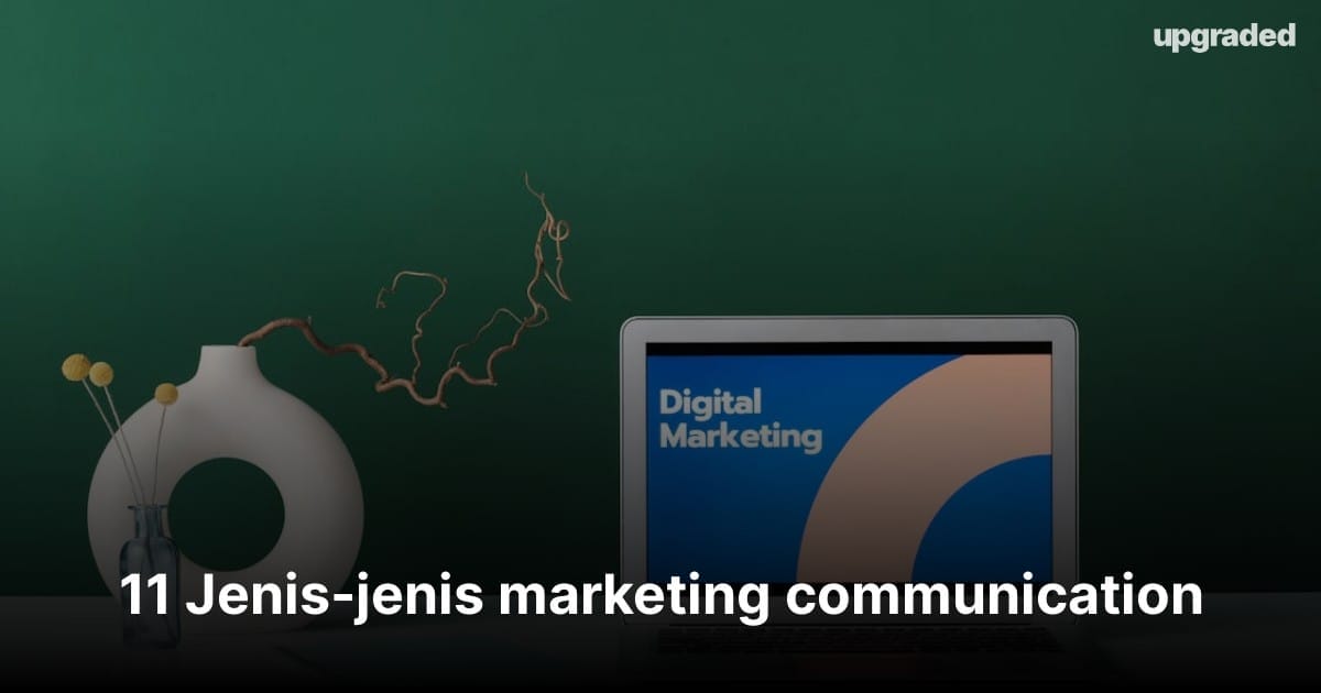 11 Jenis-jenis Marketing Communication