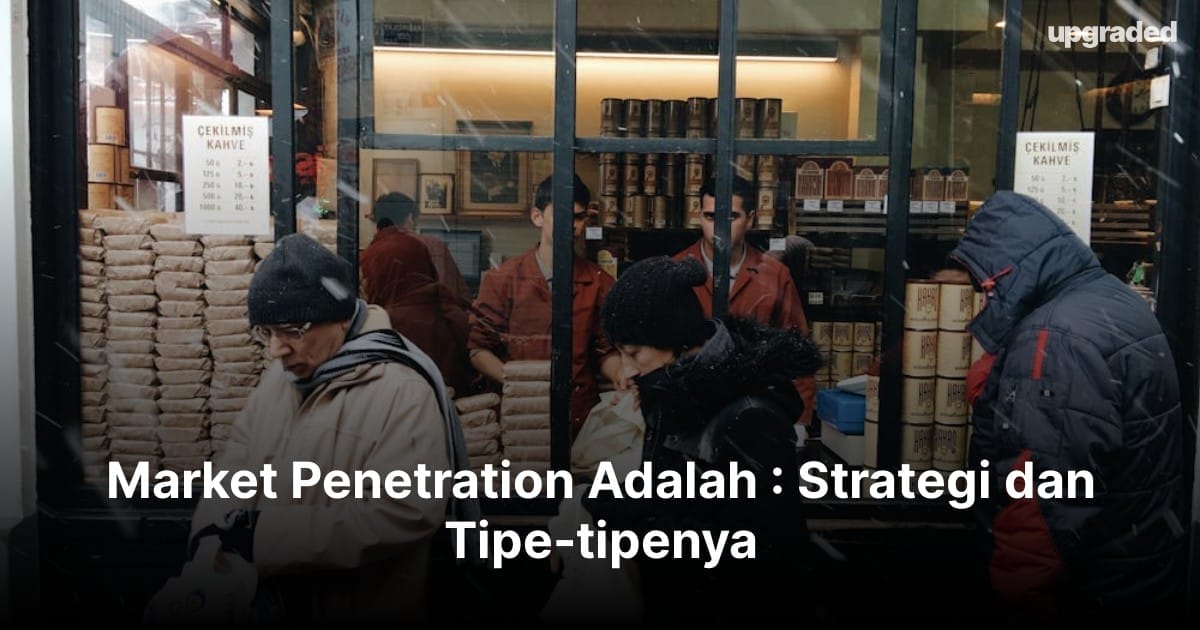 Market Penetration Adalah : Strategi dan Tipe-tipenya