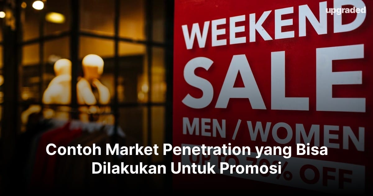 Contoh Market Penetration yang Bisa Dilakukan Untuk Promosi