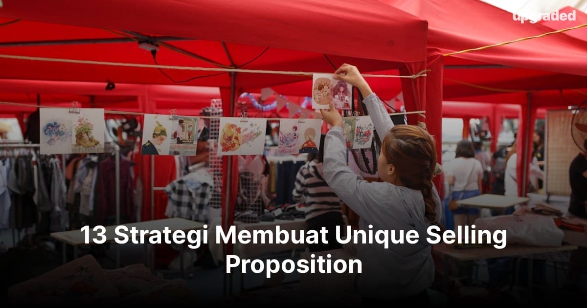 13 Strategi Membuat Unique Selling Proposition