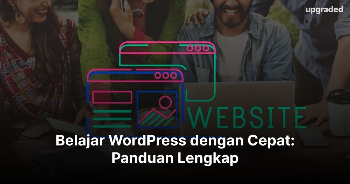 Belajar WordPress dengan Cepat: Panduan Lengkap
