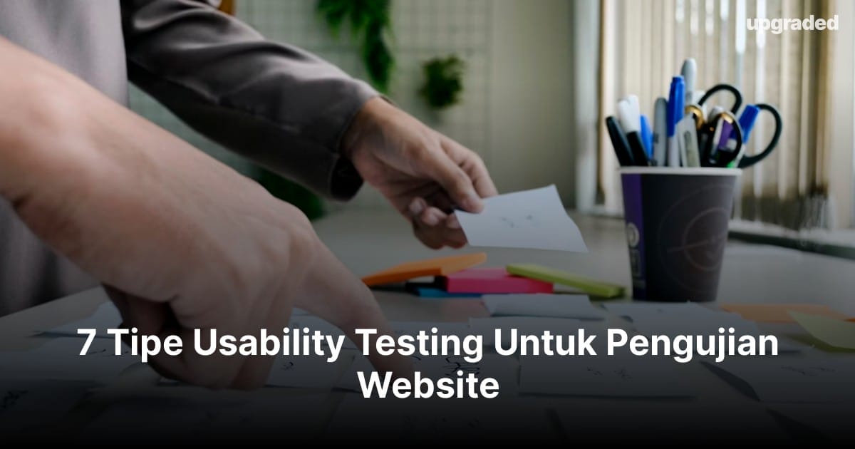 7 Tipe Usability Testing Untuk Pengujian Website