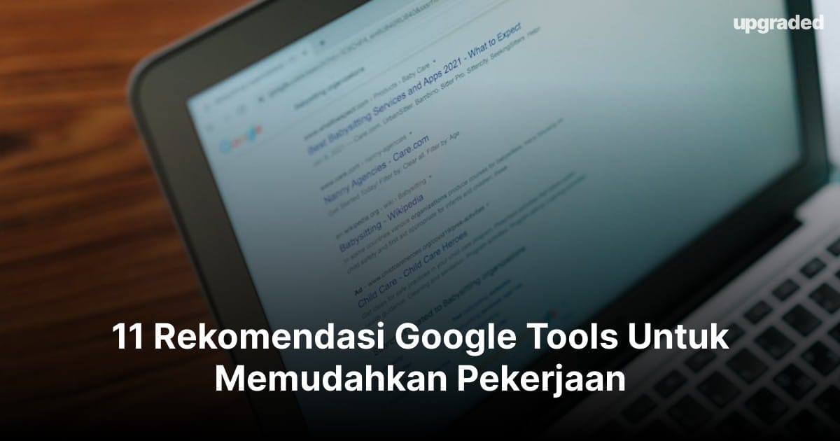 11 Rekomendasi Google Tools Untuk Memudahkan Pekerjaan