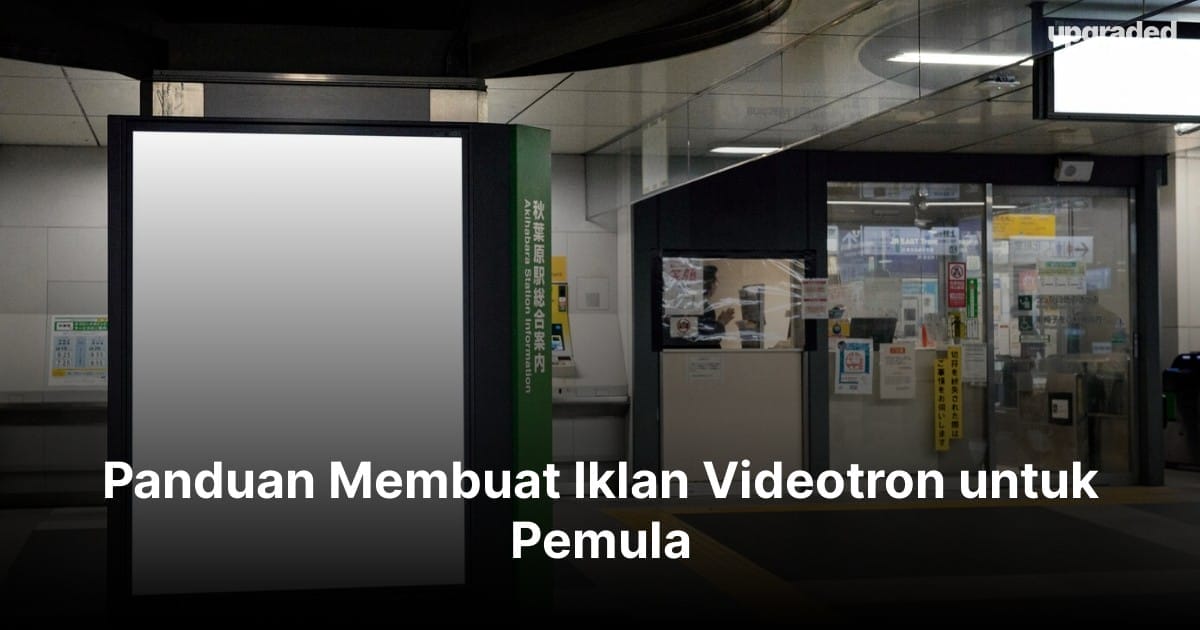 Panduan Membuat Iklan Videotron untuk Pemula