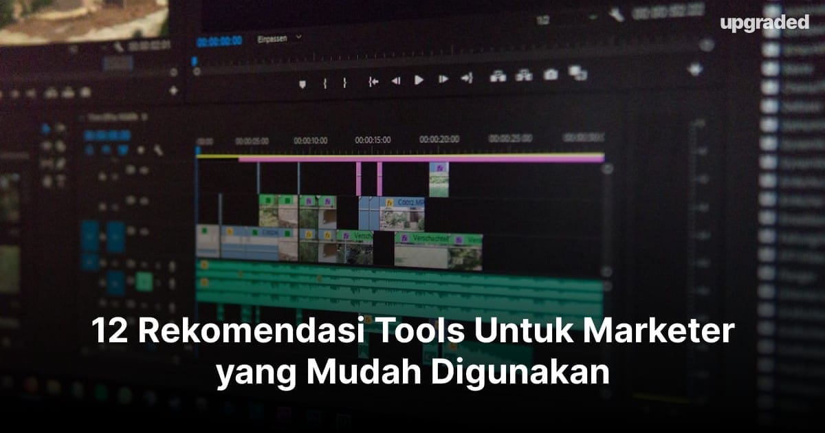 12 Rekomendasi Tools Untuk Marketer yang Mudah Digunakan