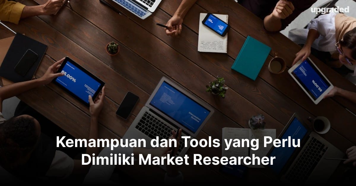 Kemampuan dan Tools yang Perlu Dimiliki Market Researcher