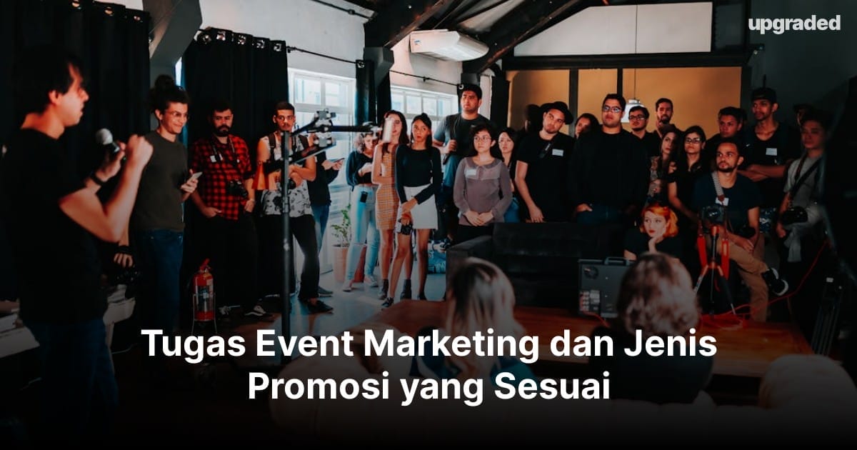 Tugas Event Marketing dan Jenis Promosi yang Sesuai
