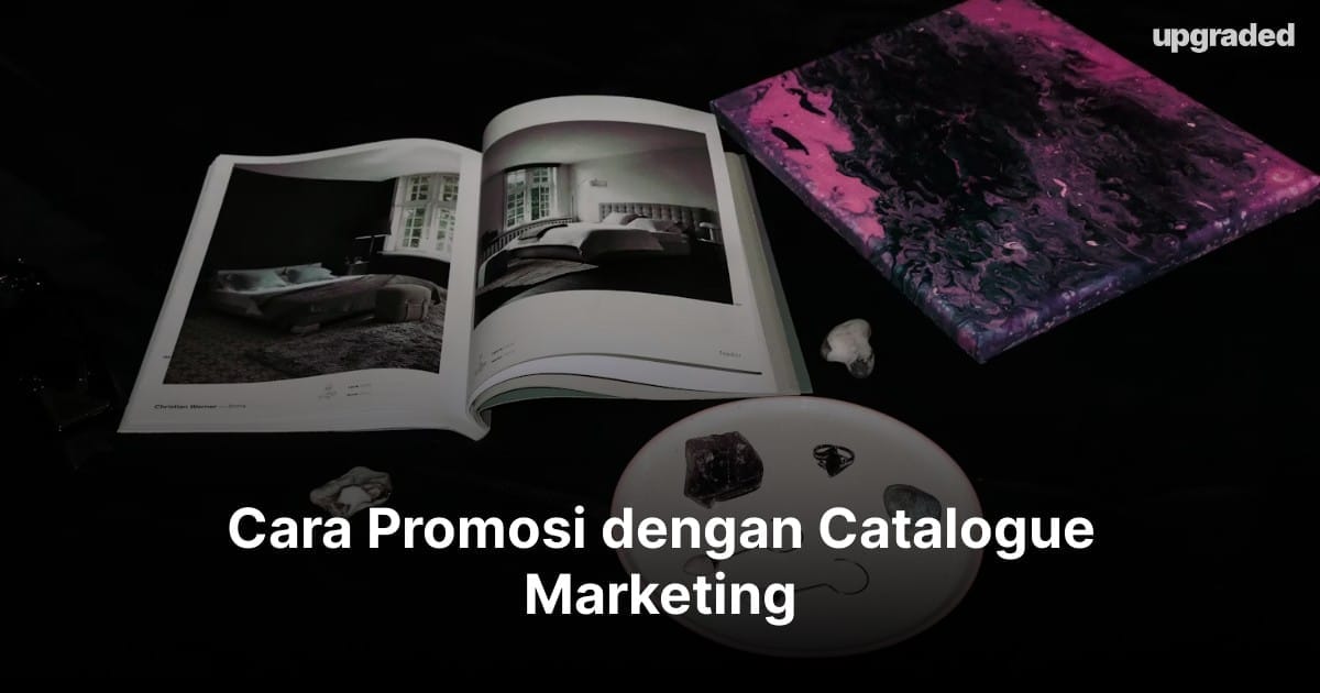 Cara Promosi dengan Catalogue Marketing
