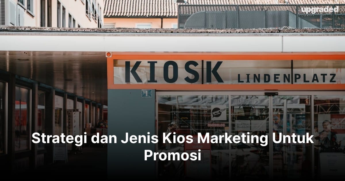 Strategi dan Jenis Kios Marketing Untuk Promosi