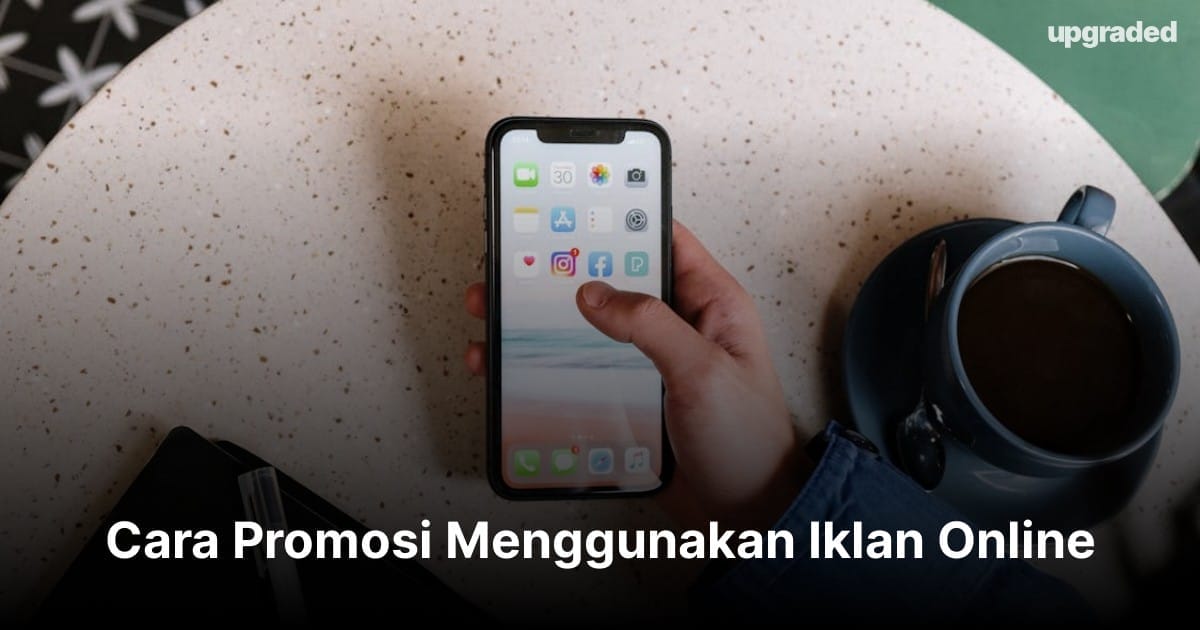 Cara Promosi Menggunakan Iklan Online