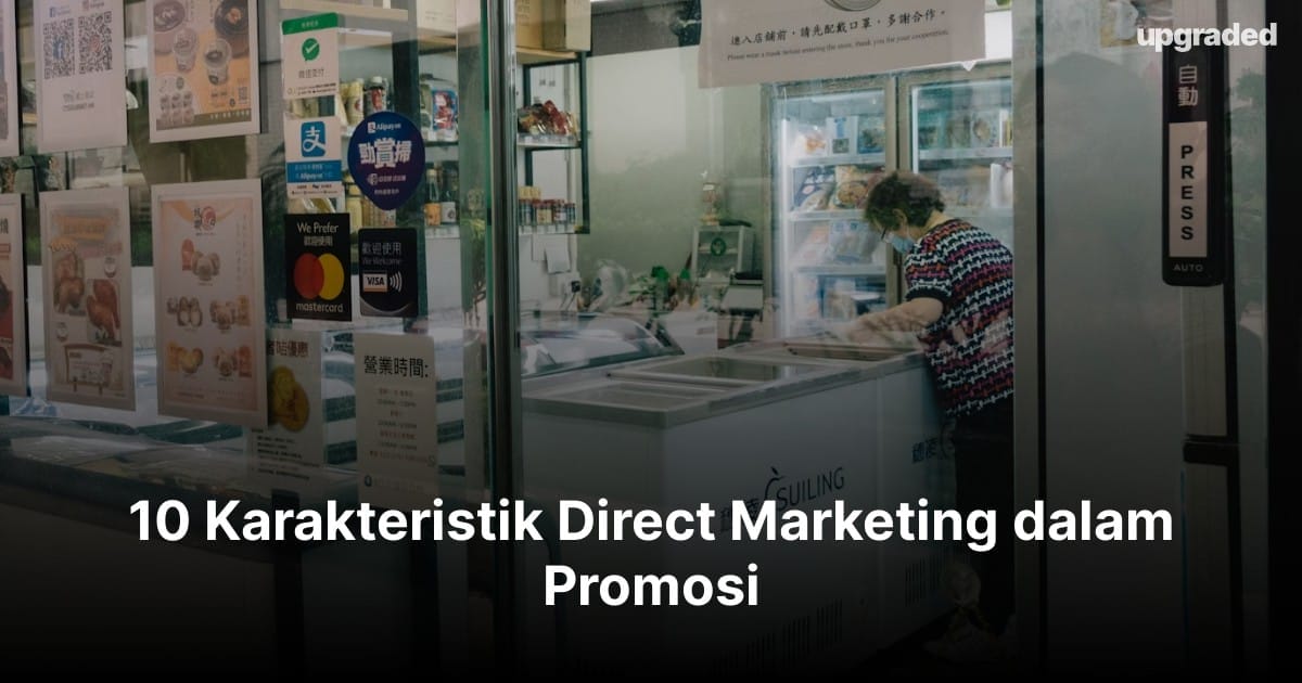 10 Karakteristik Direct Marketing dalam Promosi