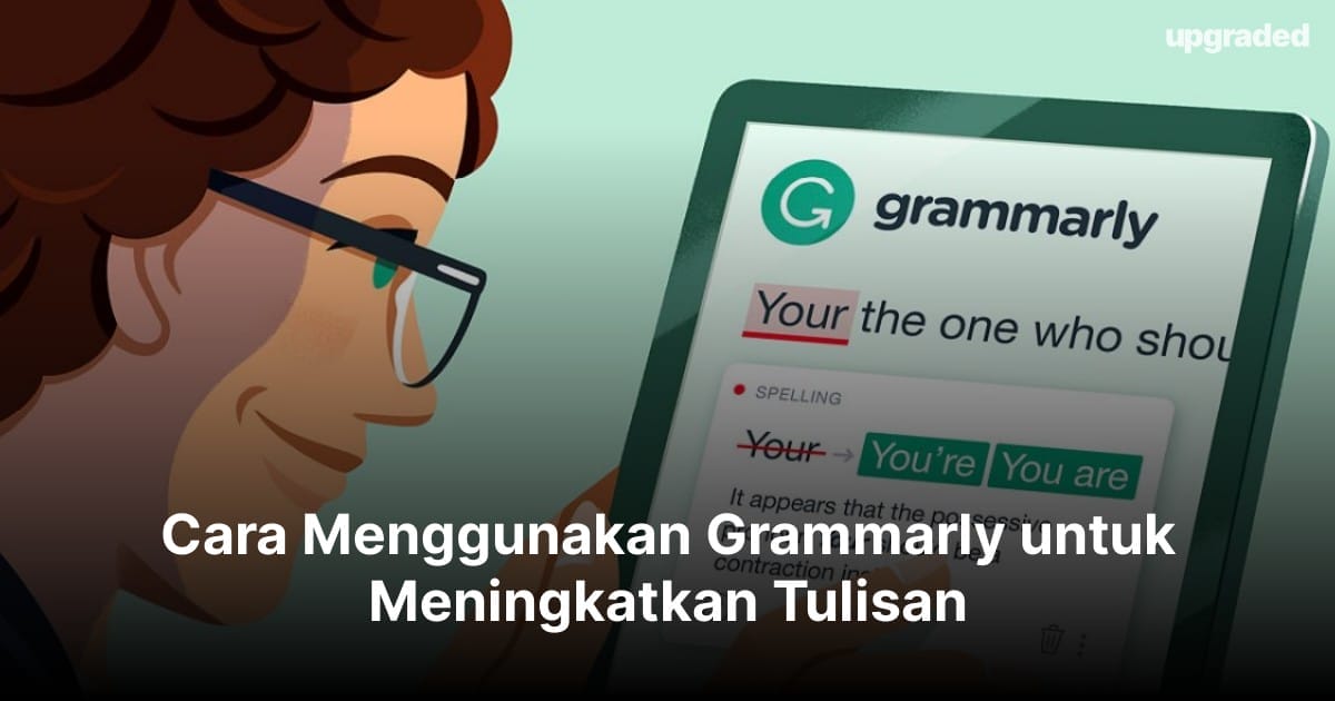 Cara Menggunakan Grammarly untuk Meningkatkan Tulisan