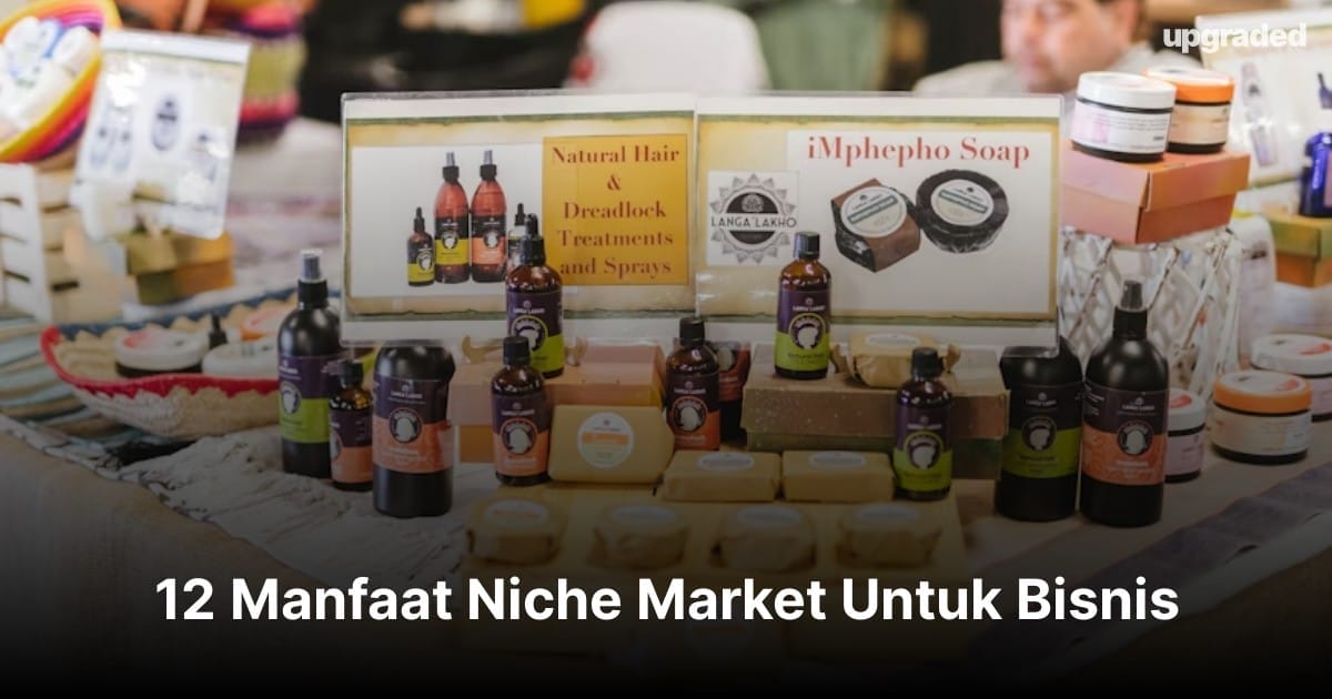 12 Manfaat Niche Market Untuk Bisnis