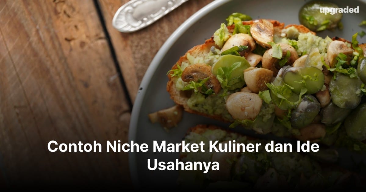 Contoh Niche Market Kuliner dan Ide Usahanya