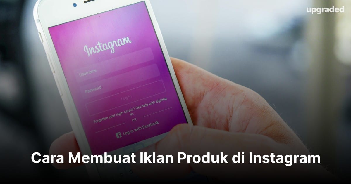 Cara Membuat Iklan Produk di Instagram