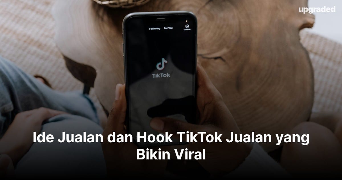 20 Ide Jualan dan Hook TikTok Jualan yang Bikin Viral (2025)