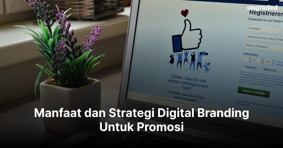 Manfaat dan Strategi Digital Branding Untuk Promosi