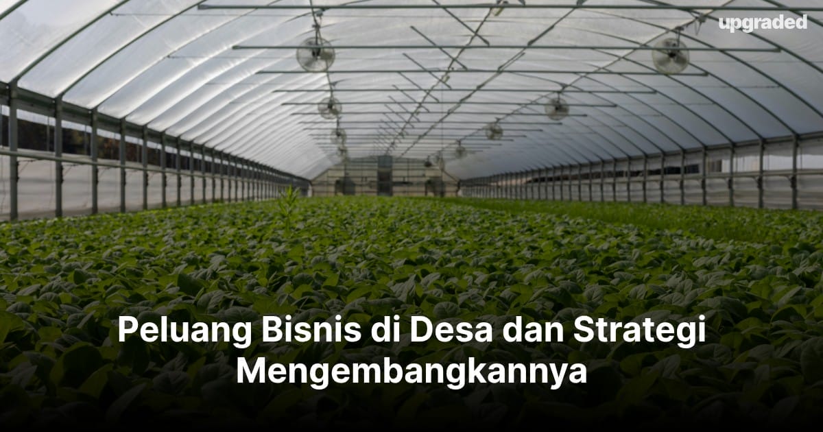 Peluang Bisnis di Desa dan Strategi Mengembangkannya