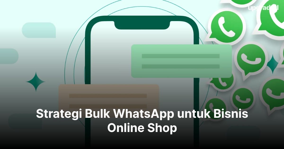 Strategi Bulk WhatsApp untuk Bisnis Online Shop