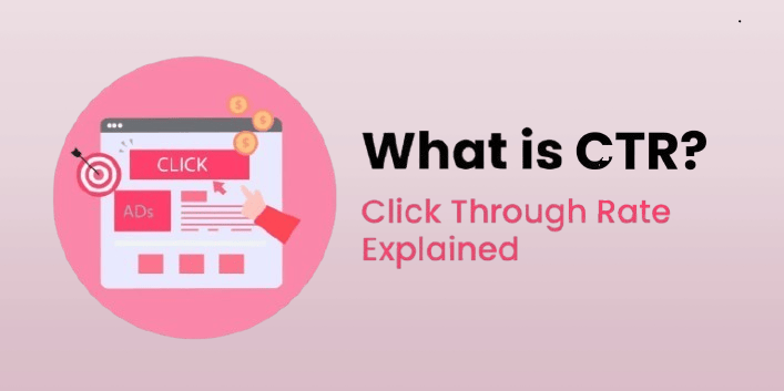 Click-Through Rate (CTR)