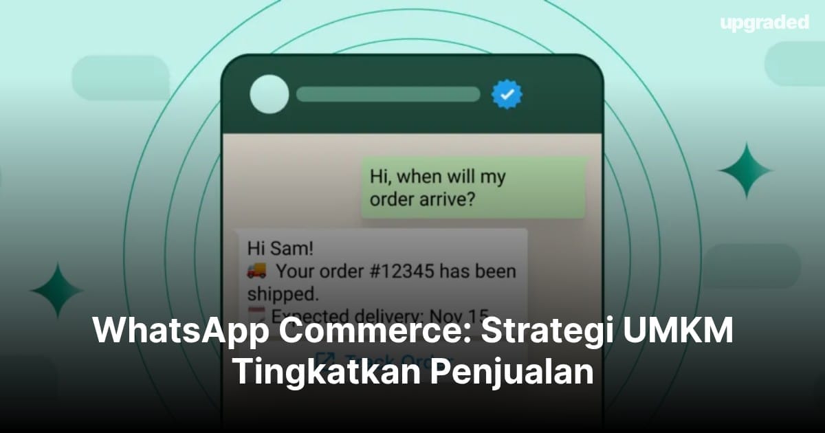 WhatsApp Commerce: Strategi UMKM Tingkatkan Penjualan