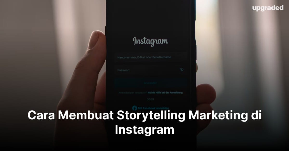Cara Membuat Storytelling Marketing di Instagram