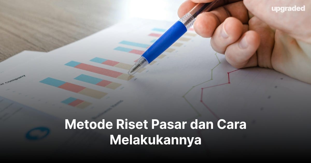 Metode Riset Pasar dan Cara Melakukannya