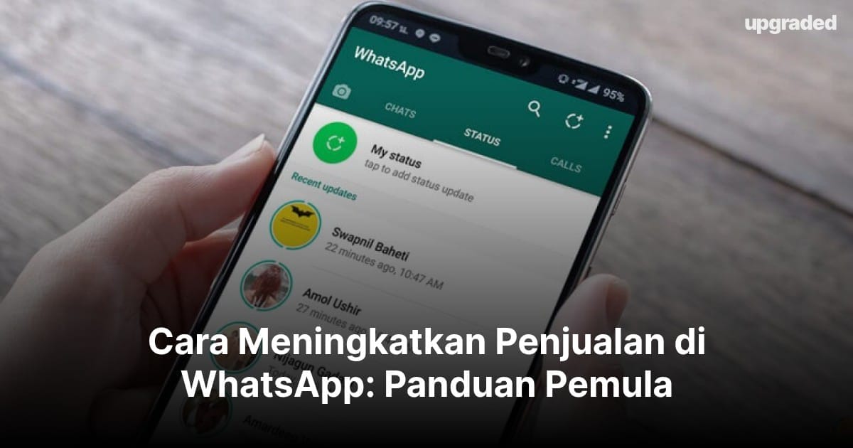 Cara Meningkatkan Penjualan di WhatsApp: Panduan Pemula
