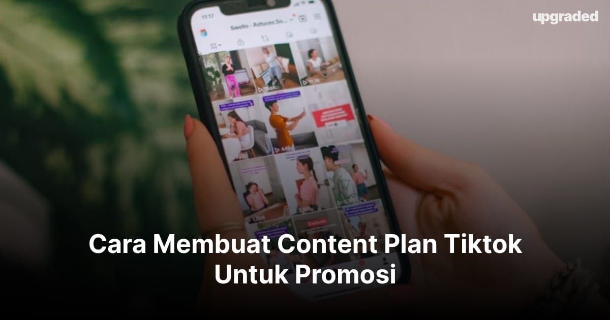 Cara Membuat Content Plan Tiktok Untuk Promosi