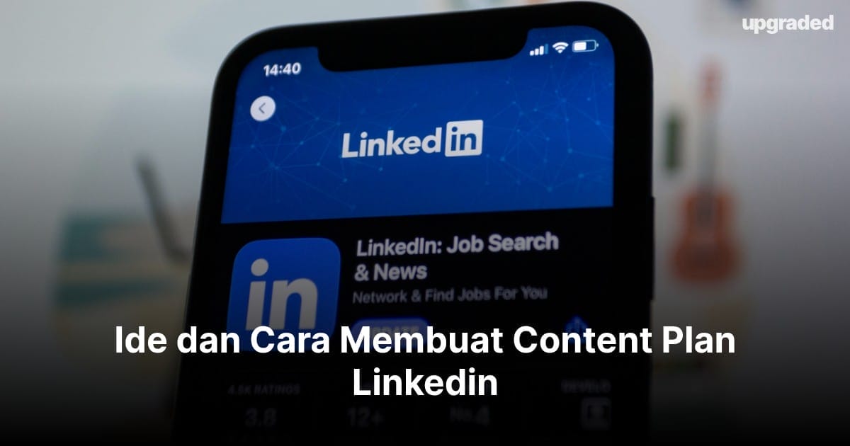 Ide dan Cara Membuat Content Plan Linkedin