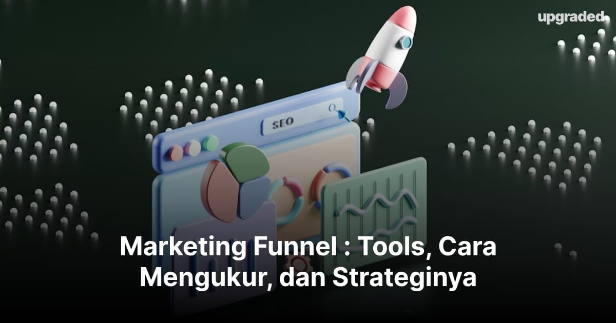Strategi Marketing Funnel Untuk Promosi Produk dan Brand