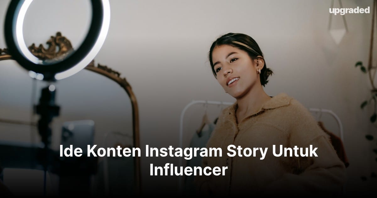 Ide Konten Instagram Story Untuk Influencer