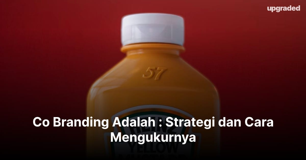 Co Branding Adalah : Strategi dan Cara Mengukurnya