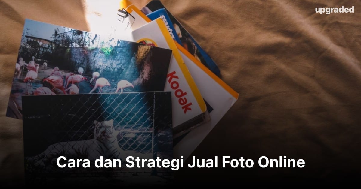 Cara dan Strategi Jual Foto Online