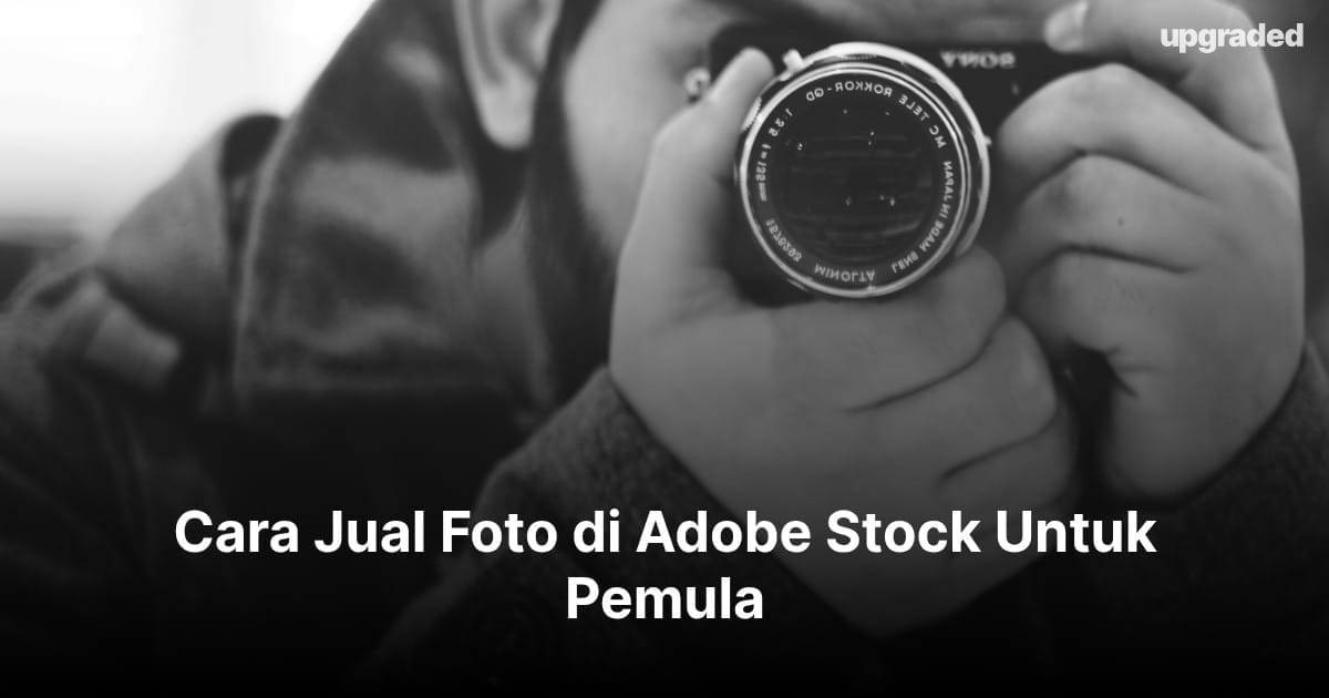 Cara Jual Foto di Adobe Stock Untuk Pemula
