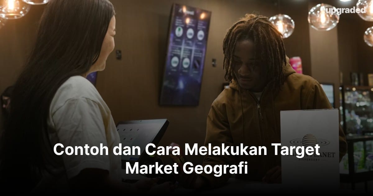 Contoh dan Cara Melakukan Target Market Geografi