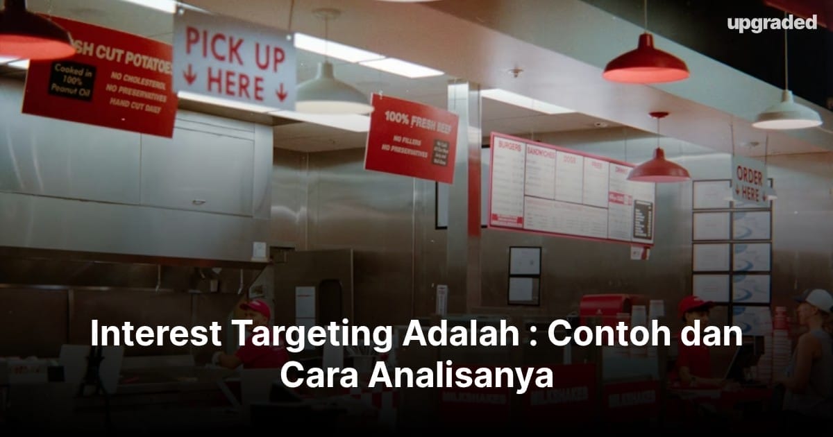 Interest Targeting Adalah : Contoh dan Cara Analisanya