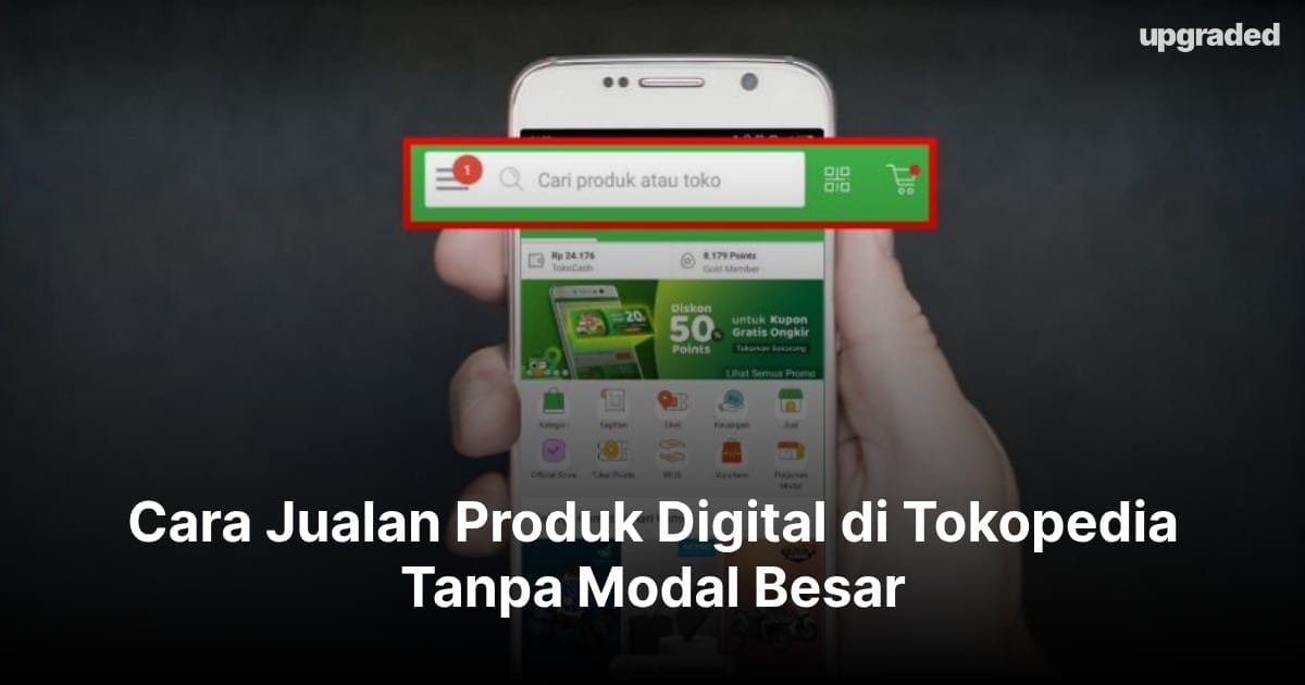 Cara Jualan Produk Digital di Tokopedia Tanpa Modal Besar